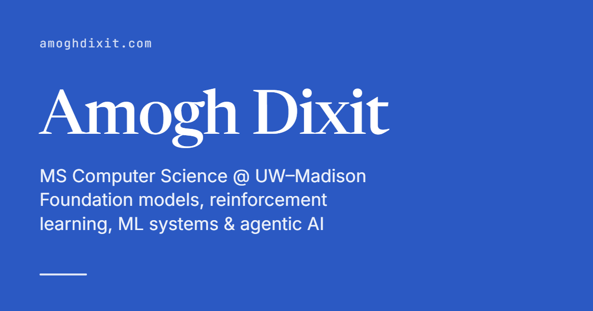 Amogh Dixit — ML Systems & Software Engineer